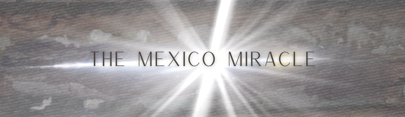 Mexico Miracle